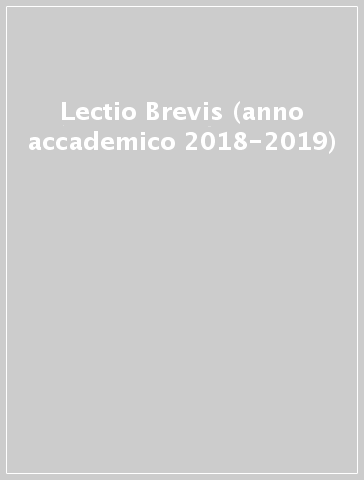 Lectio Brevis (anno accademico 2018-2019)