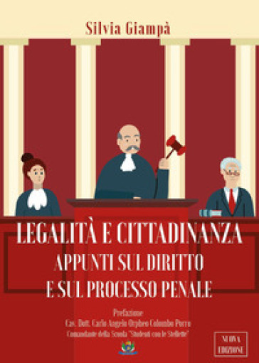 Legalità e cittadinanza. Appunti sul diritto e sul processo penale - Silvia Giampà