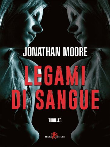 Legami di sangue - Jonathan Moore