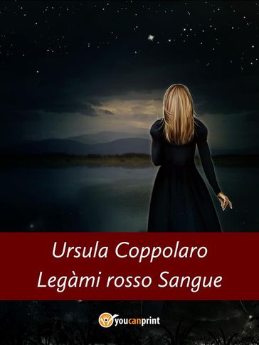 Legàmi rosso Sangue - Ursula Coppolaro