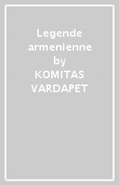 Legende armenienne