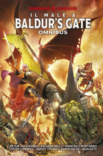 Leggende di Baldur's Gate. Dungeons &amp; Dragons omnibus. Vol. 2 - Jim Zub - MAX DUNBAR - Netho Diaz - Nelson Daniel