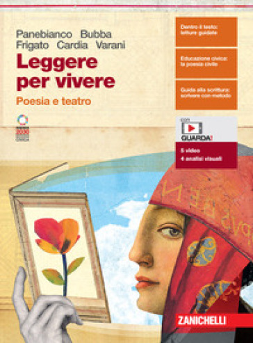 Leggere per vivere. Poesia e teatro. Per le Scuole superiori. Con espansione online - Beatrice Panebianco - Sara Frigato - Caterina Bubba - CARDIA - Varani