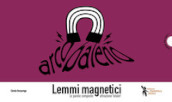 Lemmi magnetici. Le parole composte: attrazione fatale!