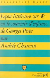 Leçon littéraire sur W ou le souvenir d enfance, de Georges Perec