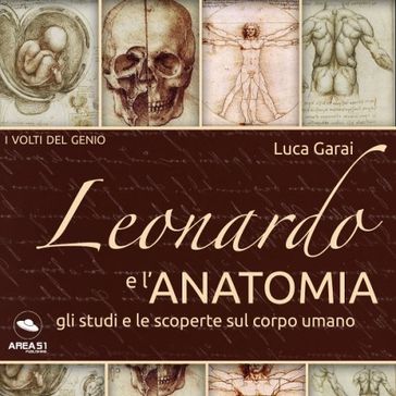 Leonardo e l'anatomia - Luca Garai