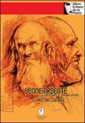 Leone ardente o la confessione di Leonardo da Vinci