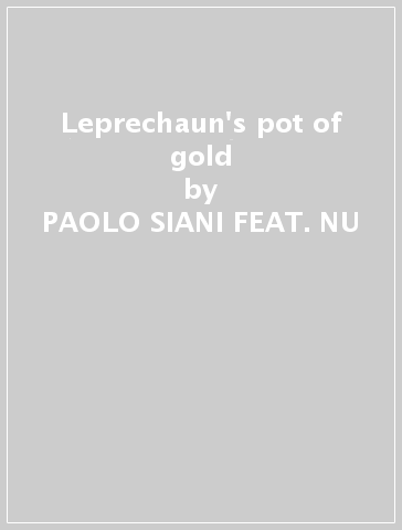 Leprechaun's pot of gold - PAOLO SIANI FEAT. NU