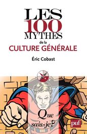 Les 100 mythes de la culture générale