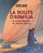 Les Cités obscures - La route d Armilia et autres légendes du monde obscur