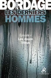 Les Derniers Hommes épisode 5