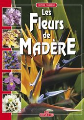 Les Fleurs de Madère