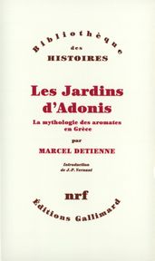 Les Jardins d Adonis. La mythologie des aromates en Grèce