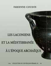 Les Laconiens et la Méditerranée à l époque archaïque