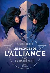 Les Mondes de l Alliance, La Treizième Loi - Tome 3