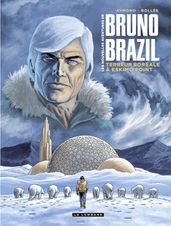 Les Nouvelles aventures de Bruno Brazil - Tome 3 - Terreur boréale à Eskimo Point