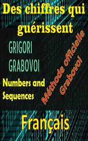 Les chiffres qui guérissent Méthode officielle par Gregori Grabovoi