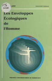 Les enveloppes écologiques de l homme