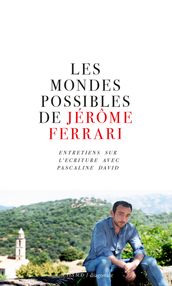 Les mondes possibles de Jérôme Ferrari