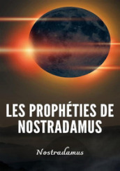 Les prophéties de Nostradamus. Nuova ediz.