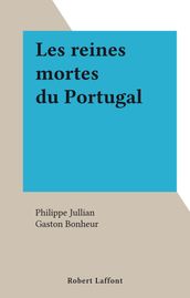 Les reines mortes du Portugal