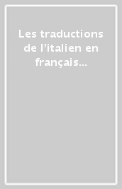 Les traductions de l italien en français du XVI/e au XX/e siècle