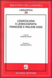 Lessicologia e lessicografia francese e inglese oggi