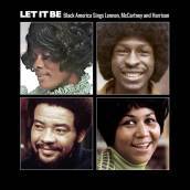 Let it be: black america sings lennon, m