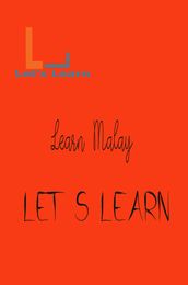 Let s Learn -Learn Malay