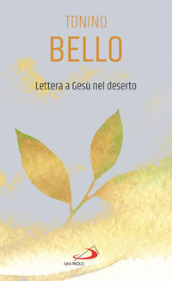 Lettera a Gesù nel deserto