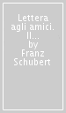 Lettera agli amici. Il mio sogno-Brief an die Freude. Mein Traum