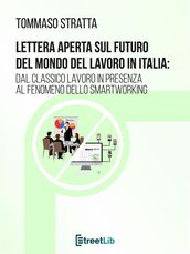 Lettera aperta sul futuro del mondo del lavoro in Italia: dal classico lavoro in presenza al fenomeno dello smartworking