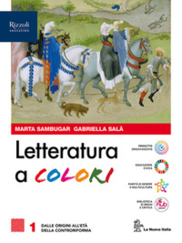 Letteratura a colori. Con Laboratorio di metodo, Contenuti di base. Per le Scuole superiori. Con e-book. Con espansione online. Vol. 1 - Marta Sambugar - Gabriella Salà