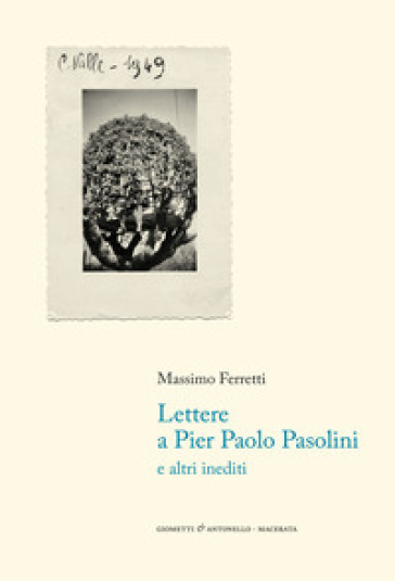 Lettere a Pier Paolo Pasolini - Massimo Ferretti