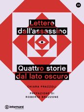 Lettere dall assassino. Quattro storie dal lato oscuro