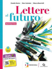 Lettere al futuro. Letteratura delle origini. Per il biennio delle Scuole superiori. Con e-book. Con espansione online