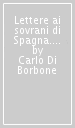 Lettere ai sovrani di Spagna. Vol. 3: 1740-1744