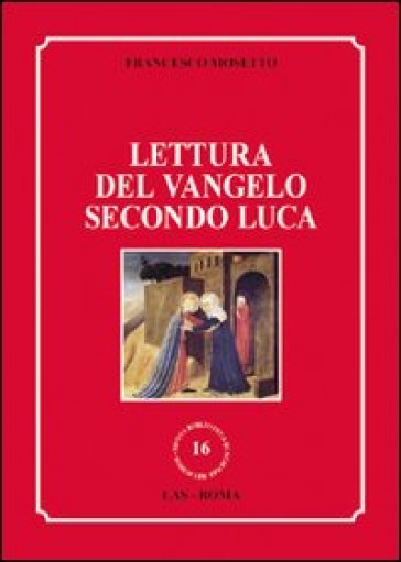 Lettura del Vangelo secondo Luca - Francesco Mosetto