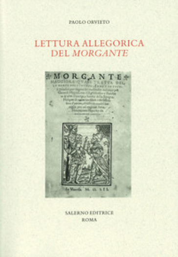 Lettura allegorica del Morgante - Paolo Orvieto