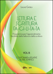 Lettura e scrittura facilitata. Vol. B