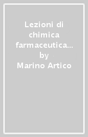 Lezioni di chimica farmaceutica e tossicologica. Vol. 1