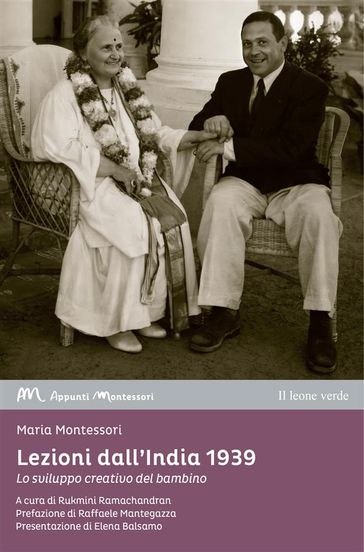 Lezioni dall'India 1939 - Maria Montessori - Raffaele Mantegazza