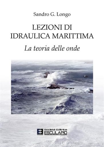 Lezioni di Idraulica Marittima - Sandro Longo