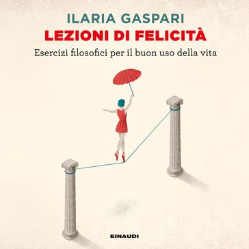 Lezioni di felicità - Ilaria Gaspari