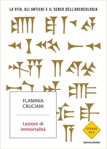 Lezioni di immortalità - Flaminia Cruciani - Maria Cristina Olati