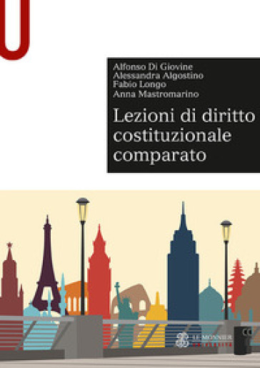 Lezioni di diritto costituzionale comparato - Alfonso Di Giovine - Alessandra Algostino - Fabio Longo - Anna Mastromarino