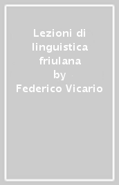 Lezioni di linguistica friulana