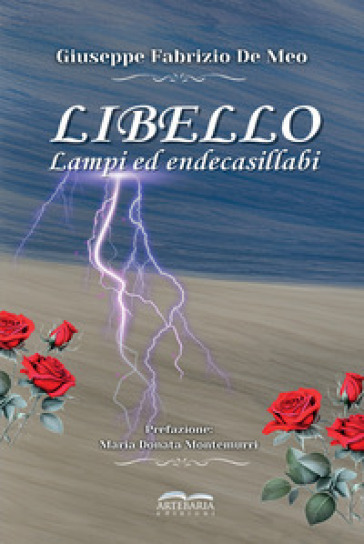 Libello. Lampi ed endecasillabi - Giuseppe Fabrizio De Meo