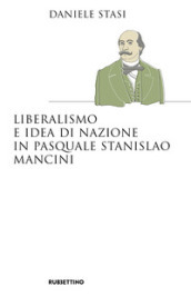 Liberalismo e idea di nazione in Pasquale Stanislao Mancini