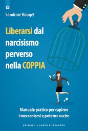 Liberarsi dalla perversione narcisistica nella coppia